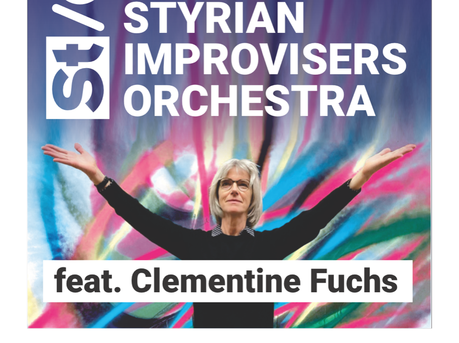 THE STYRIAN IMPROVISERS ORCHESTRA FEAT. CLEMENTINE FUCHS | Konzert