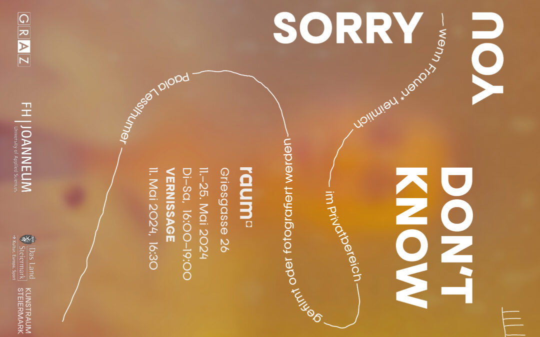 raum -Sorry you don`t know | Ausstellung